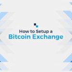 How to Setup a Bitcoin Exchange