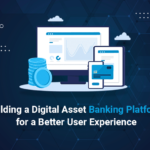 digital asset banking solution