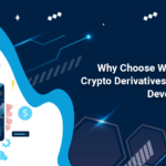 Why Choose White-Label Crypto Derivatives Exchange Development