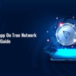 Develop Dapp On Tron Network