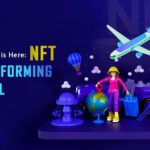 The Future is Here: NFTs Transforming Travel