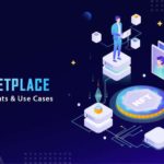 NFT Marketplace- Components & Use Cases