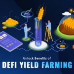 Unlock Benefits of DeFi Yield Farming