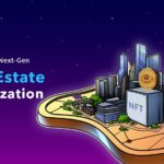 NFTs Shapes Next-Gen Real Estate Tokenization