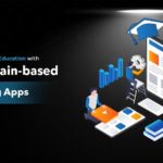 Blockchain eLearning App Development,Blockchain Education Platform Development,Blockchain Development for Education Sector