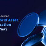 Unlock the Future of Real-World Asset Tokenization with TPaaS