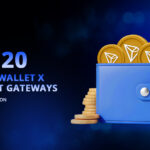 TRC20 Crypto Wallet X Payment Gateways