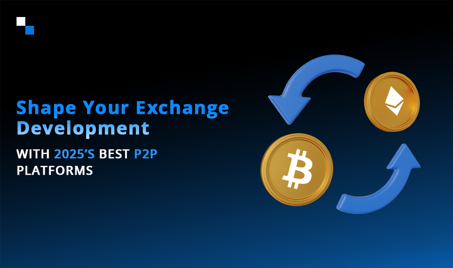 Top 10 P2P Crypto Exchange Software Dominating the Market in 2025