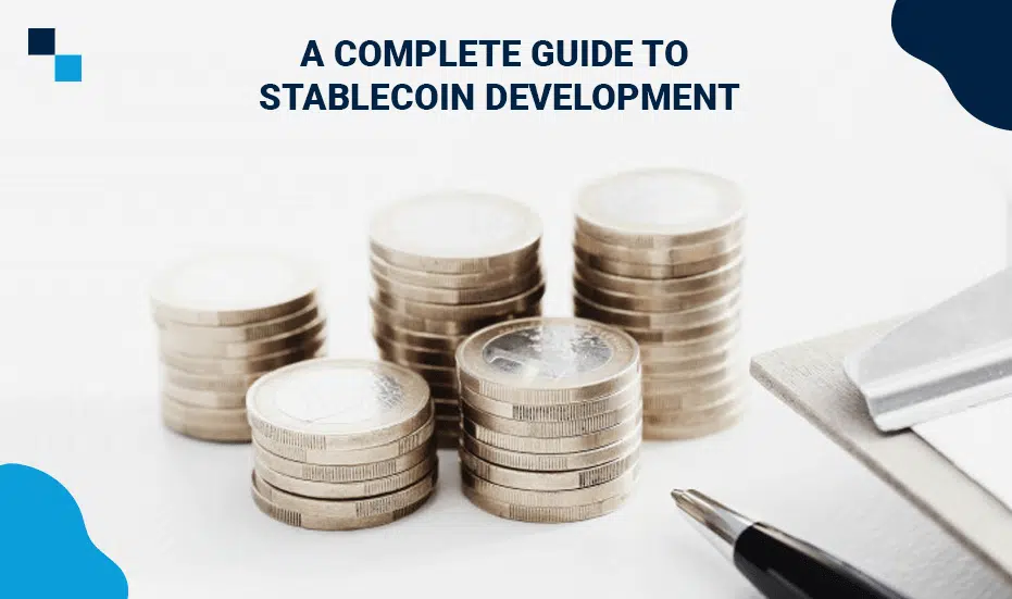 A Complete Guide to Stablecoin Development