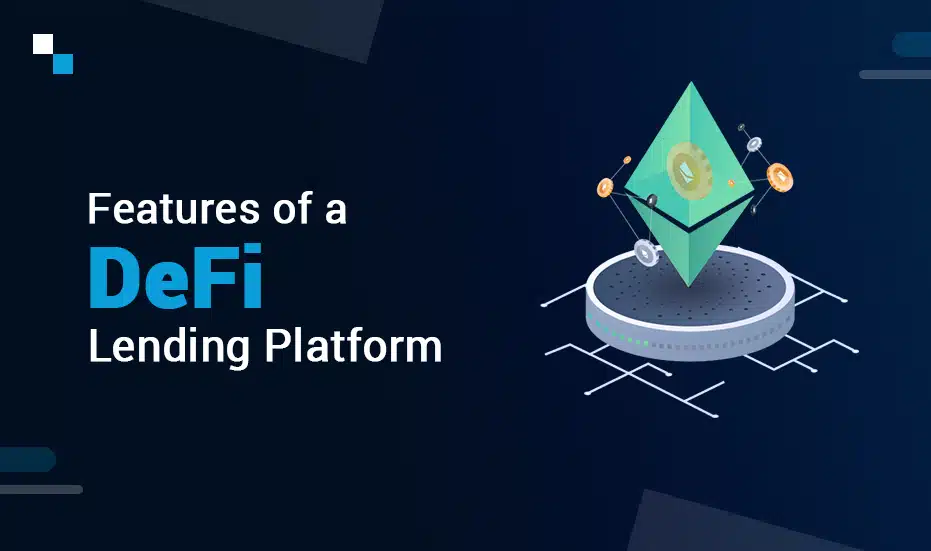 Features of a DeFi Crypto Lending Platform