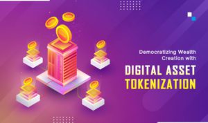 How Digital Asset Tokenization Democratizes Investments