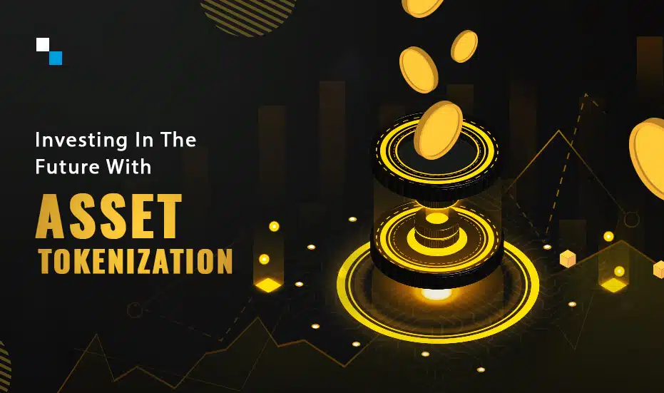 Investing In The Future With Asset Tokenization