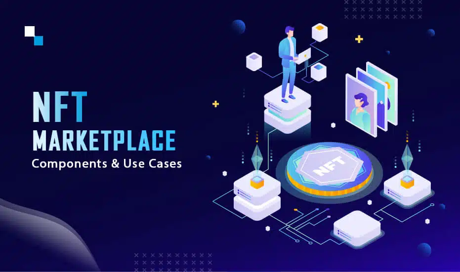 NFT Marketplace- Components & Use Cases