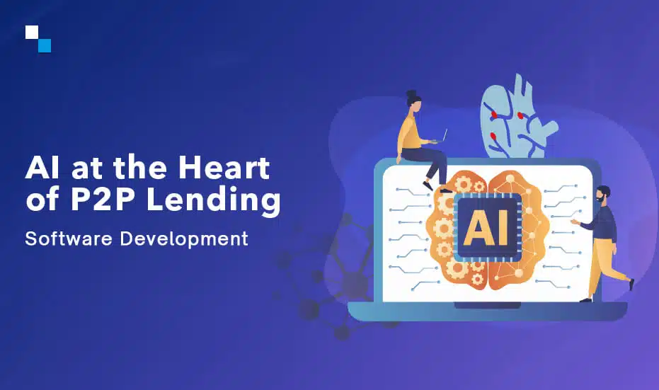 AI at the Heart of P2P Lending Software Development