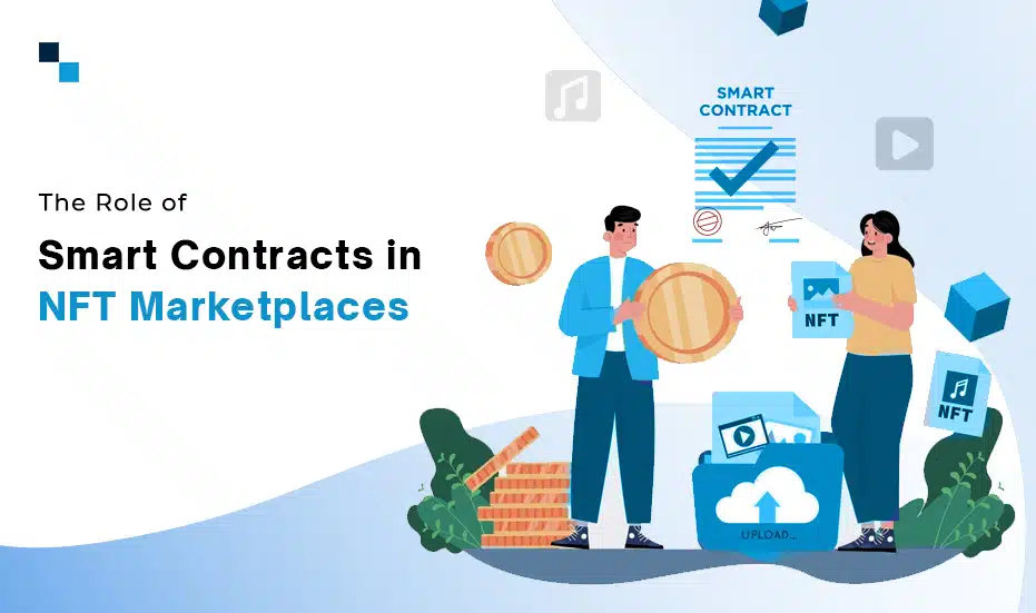 The Role of Smart Contracts in NFT Marketplaces