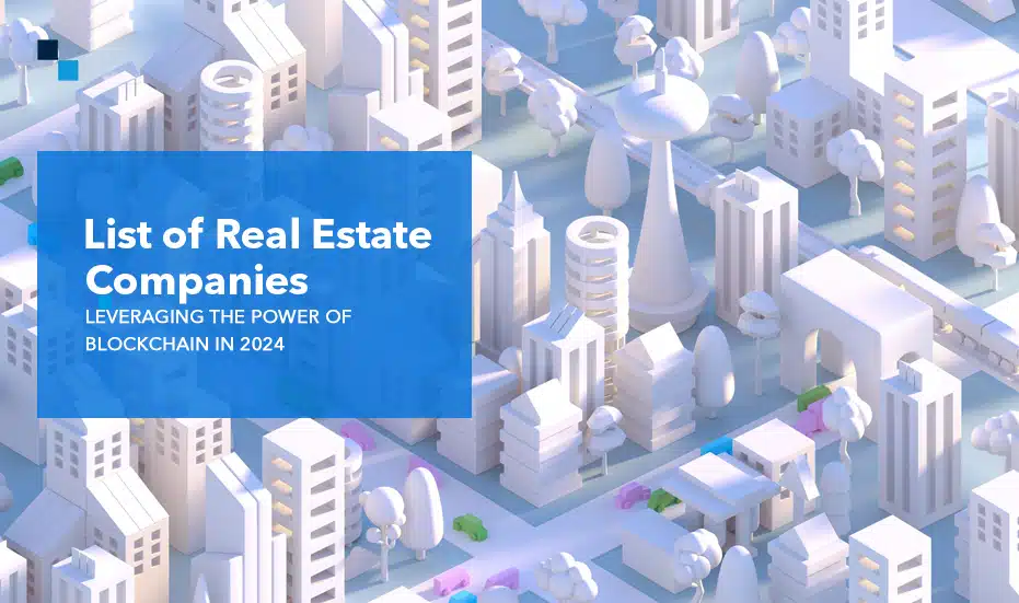 Blockchain Real Estate Company,Blockchain real estate companies,Blockchain solutions for real estate,Blockchain for Real Estate Development