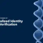 Discovering The Power of Decentralized Identity & DNA Verification Banner