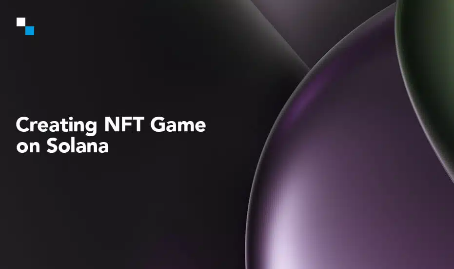 Creating NFT Game on Solana