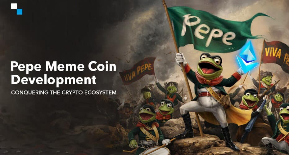 Pepe Meme Coin Development Conquering The Crypto Ecosystem