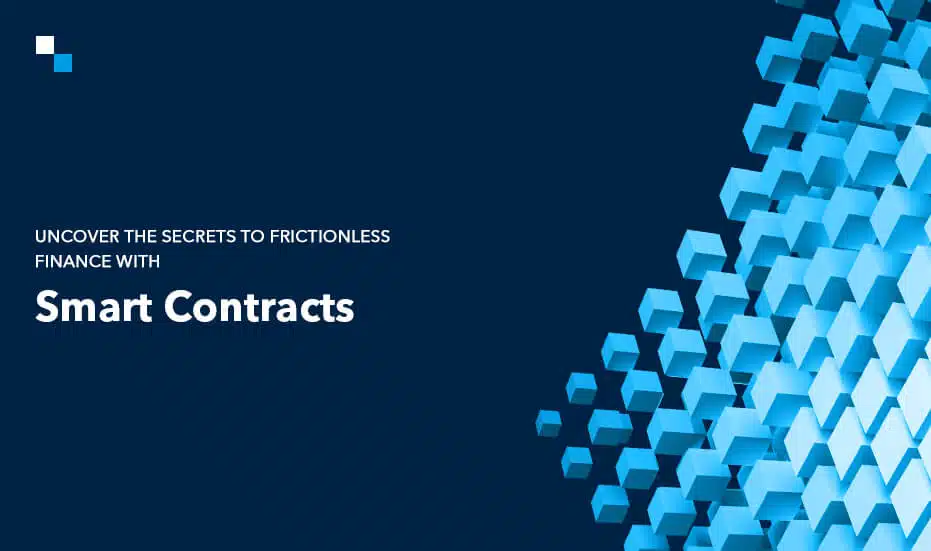 Uncover the Secrets to Frictionless Finance with Smart Contracts