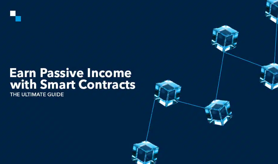 Earn Passive Income with Smart Contracts The Ultimate Guide