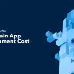 blockchain app development cost,blockchain development cost,blockchain implementation cost,blockchain pricing,custom blockchain development cost