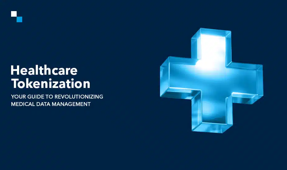 Healthcare Tokenization Revolutionizing Medical Data Management