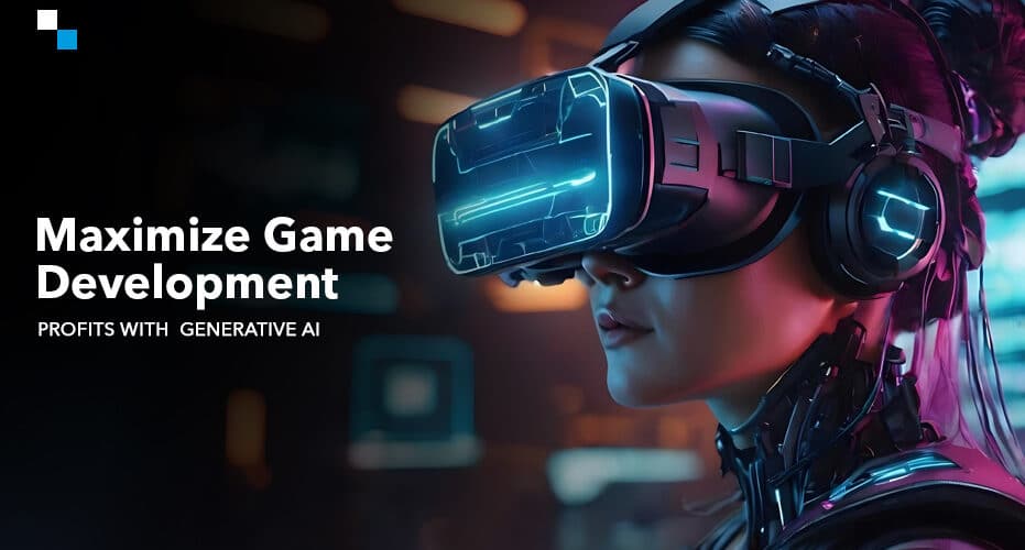 Maximize Game Development Profits with Generative AI