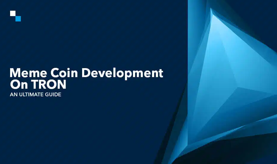 Meme Coin Development On TRON An Ultimate Guide