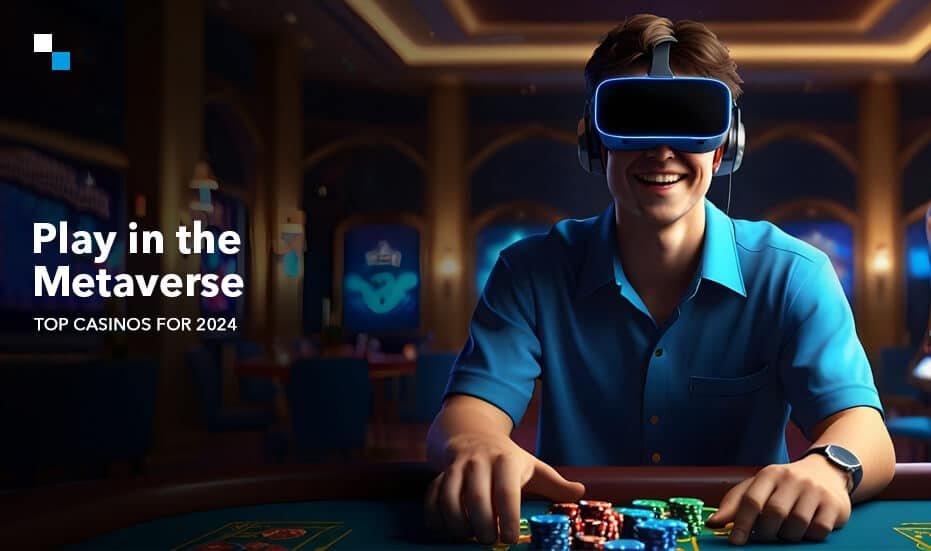 Checkout The Best Metaverse Casino Gaming Platforms For 2024