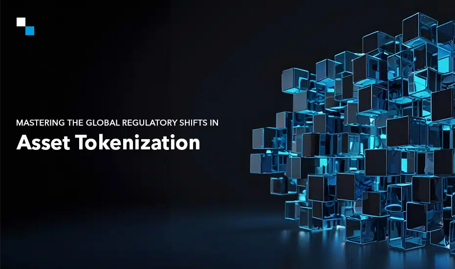 Mastering the Global Regulatory Shifts in Asset Tokenization