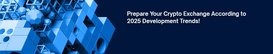 Crypto Exchange Platform Development 2025 - CTA