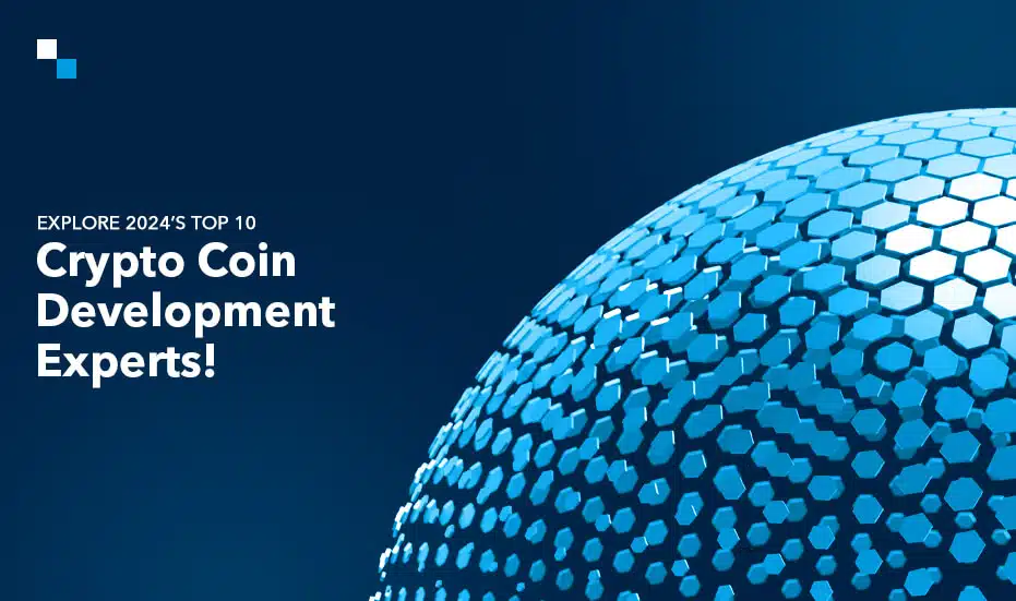 Explore 2024’s Top 10 Crypto Coin Development Experts!