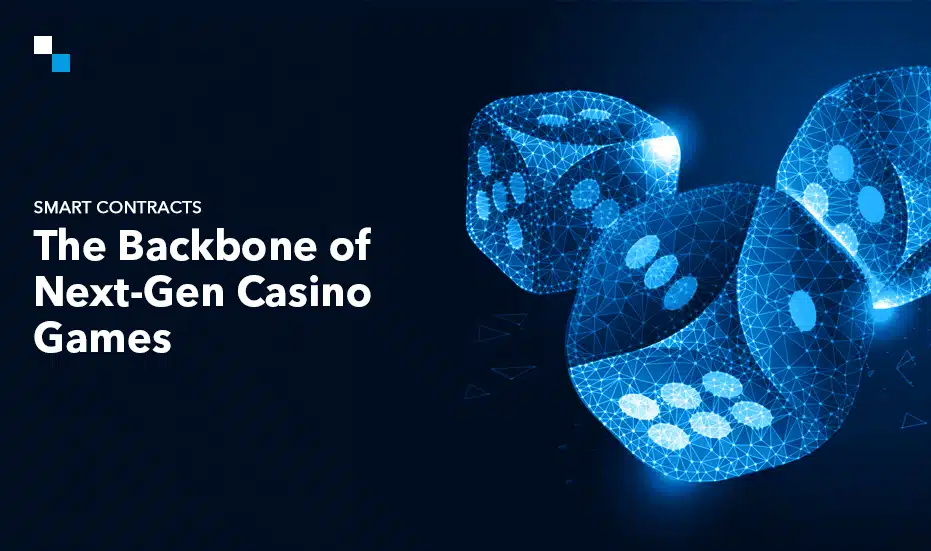 Smart Contracts The Backbone of Next-Gen Casino Games